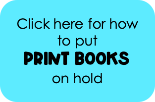 How to Put Print Books on Hold