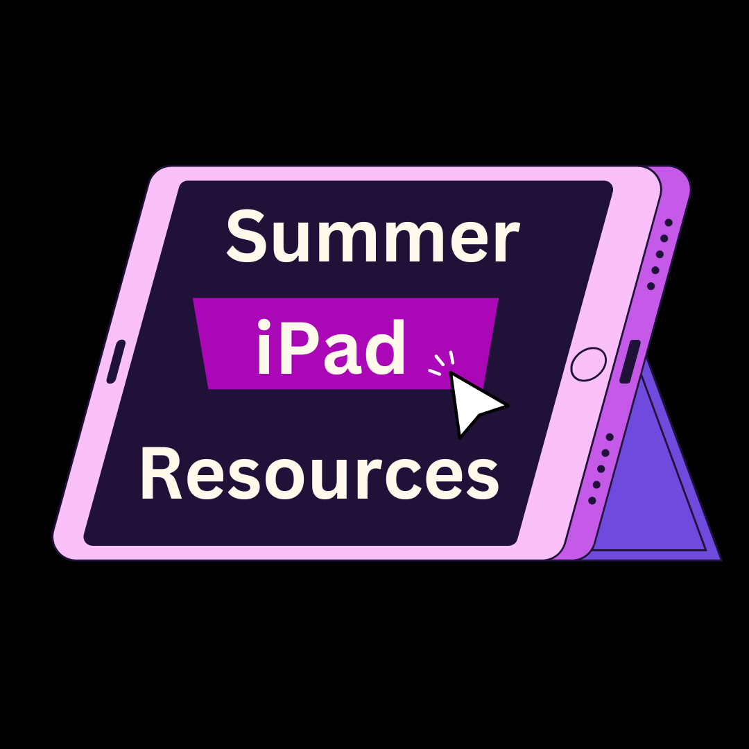 Black background with purple iPad with words "Summer iPad Resources