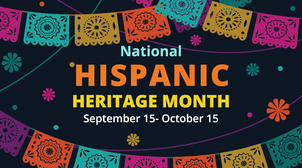 Hispanic Heritage Month September 15-October 15 banner