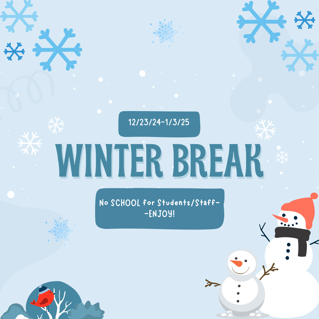 Blue background with snowflakes and snowmen, announcing the dates for winter break.